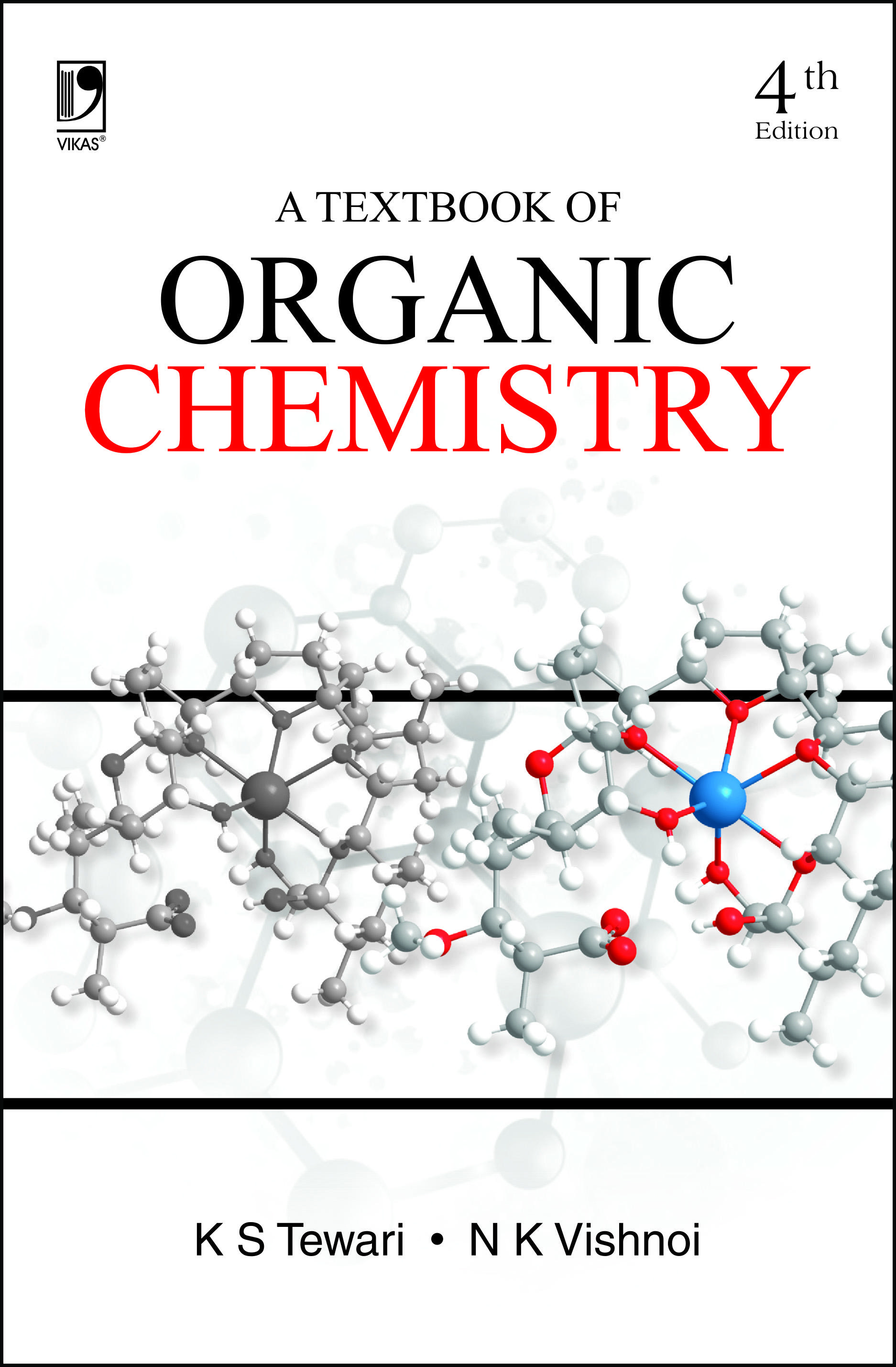 A Textbook of Organic Chemistry, 4th Edition by Tewari & Vishnoi