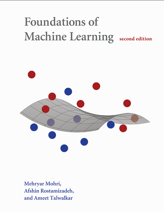 Foundations of Machine Learning, 2nd Edition by Mohri et al.