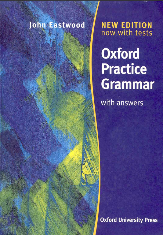 Oxford Practice Grammar with Answers by John Eastwood