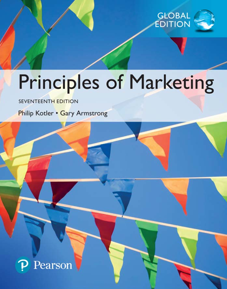 Principles of Marketing by Kotler & Armstrong, 17th Global Edition